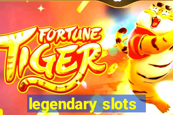 legendary slots - casino games